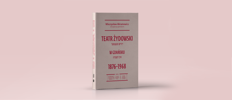 obrazek przedstawia książkę pod tytułem Teatr żydowski w Gdańsku 1876-1968
