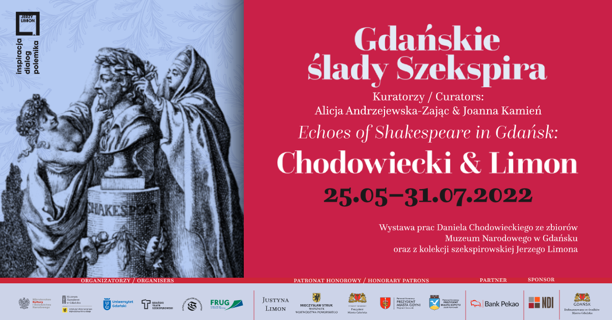 Gdańskie ślady Szekspira. Kuratorzy: Alicja Andrzejewska-Zając & Joanna Karnień. Echoes of Shakespear in Gdańsk: Chodowiecki & Limon 25.05-31.07.2022 Wystawa prac Daniela Chodowieckiego ze zbiorów MNG oraz kolekcji szekspirowskiej Jerzego Limona