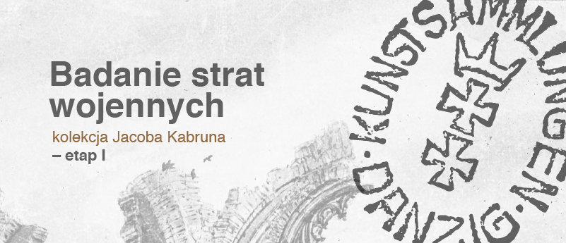 Baner Badanie strat wojennych, kolekcja Jacoba Kabruna - etap I.