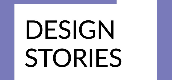 Design Stories. An insight into design history and contemporary practice from women’s perspective
