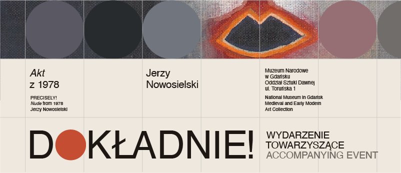 wydarzenie towarzyszące wystawie pt. Dokładnie! Akt z 1978 Jerzego Nowosielskiego